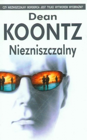Niezniszczalny - Koontz Dean<br />