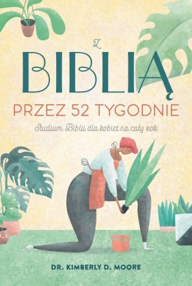 Z Biblią przez 52 tygodnie - Kimberly Moore