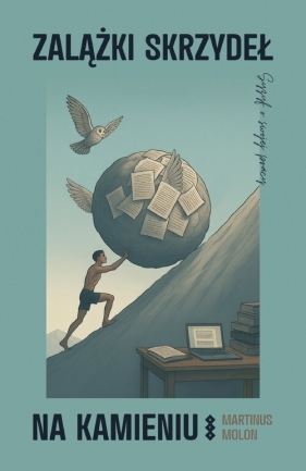 Zalążki skrzydeł na kamieniu - Molon Martinus