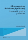 Odmowa dostępu do informacji publicznej. Przesłanki, granice, procedura wyd. Piotr Sitniewski