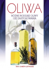 Oliwa różne rodzaje oliwy i jej zastosowania