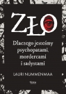  Zło. Dlaczego jesteśmy psychopatami, mordercami i sadystami