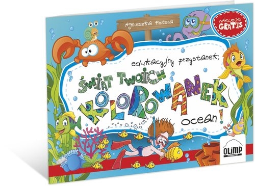 Edukacyjny przystanek: Świat twoich kolorowanek Ocean!