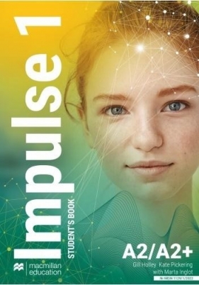 Impulse 1. A2/A2+. Student's Book. Podręcznik do liceum i technikum - Gill Holley, Kate Pickering, Marta Inglot