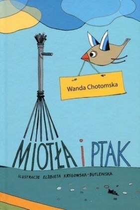 Miotła i ptak - Wanda Chotomska