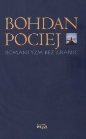 Romantyzm bez granic - Pociej Bohdan