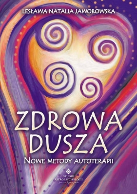 Zdrowa dusza - Jaworowska Lesława N.