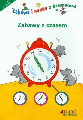 Zabawa i nauka z krasnalami Zabawy z czasem 5