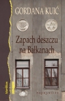 Zapach deszczu na Bałkanach