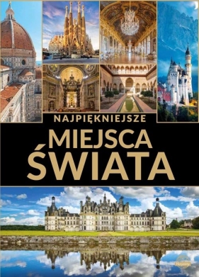 Najpiękniejsze miejsca świata - Lasociński Dawid, Wojtyczka Paweł