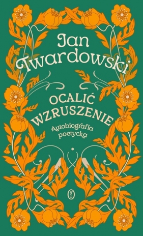 Ocalić wzruszenie - Jan Twardowski