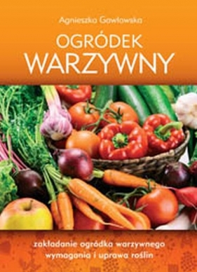 Ogródek warzywny - Gawłowska Agnieszka