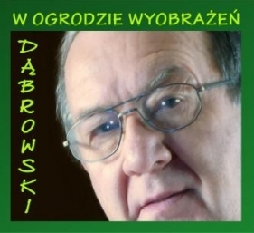 W ogrodzie wyobrażeń (Digipack)