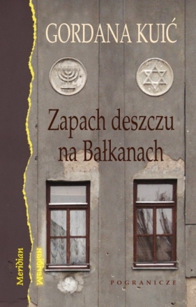 Zapach deszczu na Bałkanach - Gordana Kuić<br />