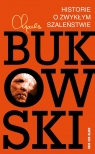 Historie o zwykłym szaleństwie Charles Bukowski, Michał Przybysz
