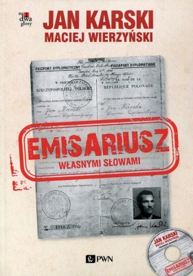 Emisariusz Własnymi słowami z płytą CD - Jan Karski, Maciej Wierzyński
