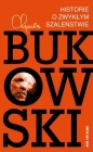 Historie o zwykłym szaleństwie - Michał Przybysz, Charles Bukowski