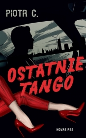 Ostatnie tango - Piotr C. 