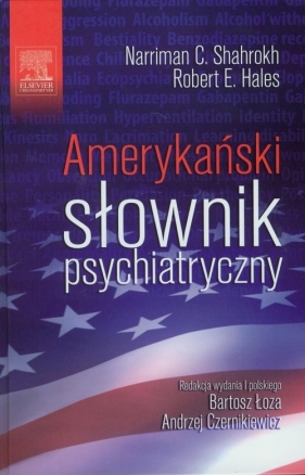 Amerykański słownik psychiatryczny - Robert E. Hales, Narriman C. Shahrokh