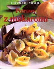 Potrawy z makaronu. Z kuchennej półeczki