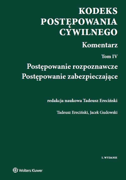 Kodeks postępowania cywilnego Komentarz Tom 4