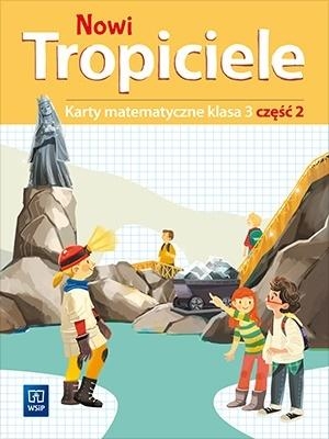 Nowi Tropiciele. Karty matematyczne. Klasa 3. Część 2. Edukacja wczesnoszkolna