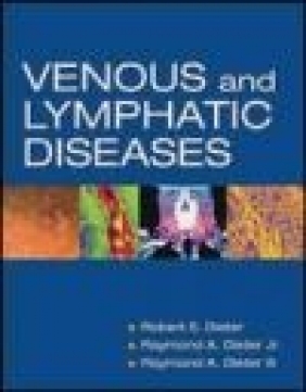 Venous and Lymphatic Diseases Robert S. Dieter, Raymond A. Dieter, R Dieter