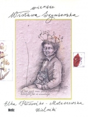 Wiersze Zielniki - Szymborska Wisława, Hołoweńko-Matuszewska Elka