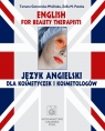 English for Beauty Therapists Język angielski dla kosmetyczek i Gotowicka-Wolińska Tamara, Patoka Zofia