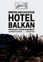 Hotel Balkan - Miroslava Kuľková