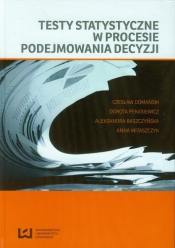 Testy statystyczne w procesie podejmowania decyzji - <br />