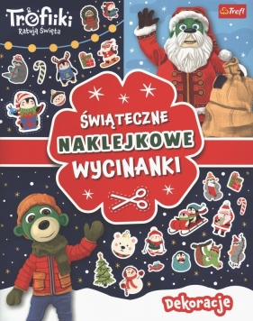 Dekoracje. Trefliki ratują święta. Świąteczne naklejkowe wycinanki - Opracowanie zbiorowe