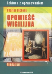 Opowieść wigilijna Lektura z opracowaniem - Charles Dickens