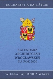 Kalendarz Archidiecezji Wrocławskiej na rok 2020 - Praca zbiorowa