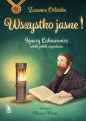 Wszystko jasne ! Ignacy Łukasiewicz wielki polski wynalazca. - Zuzanna Orlińska