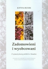 Zadomowieni i wyobcowani O sytuacji pisarzy polskich w Kanadzie Budzik Justyna