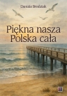 Piękna nasza Polska cała Danuta Brodziak
