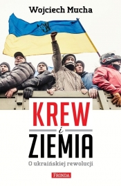 Krew i Ziemia - Wojciech Mucha