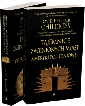 Pakiet: Tajemnice zaginionych miast Ameryki Południowej / Tajemnice zaginionych lądów Pacyfiku i Oceanu Indyjskiego - David Hatcher Childress