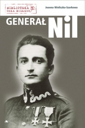 Generał Nil - Wieliczka-Szarkowa Joanna