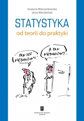 Statystyka Od teorii do praktyki - Wieczorkowska Grażyna, Wierzbiński Jerzy<br />