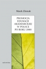 Promocja edukacji akademickiej w Polsce po roku 2000 Marek Zimnak