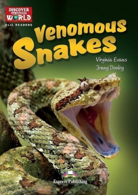 Venomous Snakes. Reader level B1+/B2 + DigiBook - Virginia Evans, Jenny Dooley