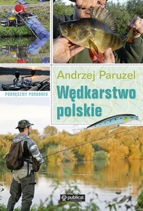 Podręczny poradnik. Wędkarstwo polskie - Andrzej Paruzel