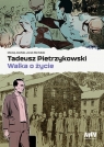 Tadeusz Pietrzykowski - walka o życie