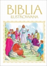 Biblia ilustrowana Opracowanie zbiorowe