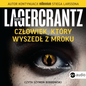 Rekke & Vargas. Tom 1. Człowiek, który wyszedł z mroku. - David Lagercrantz