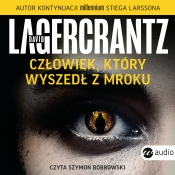 Rekke & Vargas. Tom 1. Człowiek, który wyszedł z mroku. - David Lagercrantz