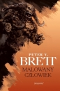 Malowany człowiek. Cykl demoniczny. Księga 1 - Peter V. Brett