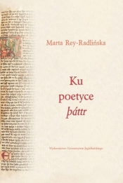 Ku poetyce pattr - Rey-Radlińska Marta